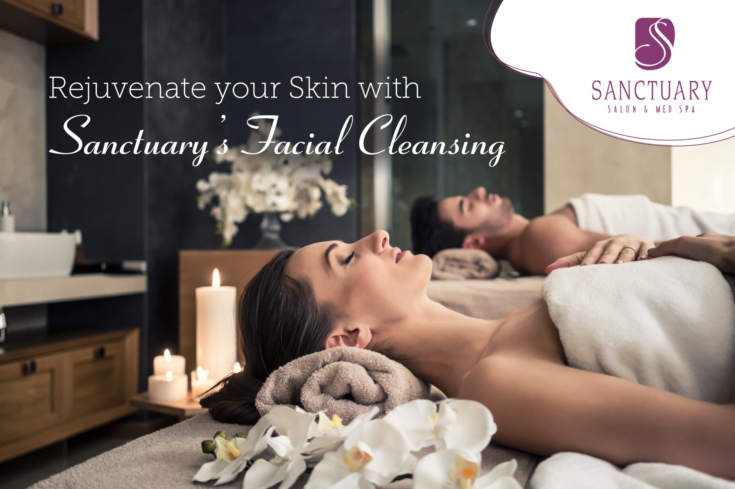 Rejuvenate your Skin with Sanctuary’s Facial Cleansing